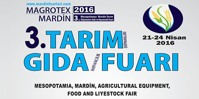 MAGROTEX` 2016 3. Mezopotamya  Mardin Tarım Ekipmanları Gıda ve Hayvancılık Fuarı