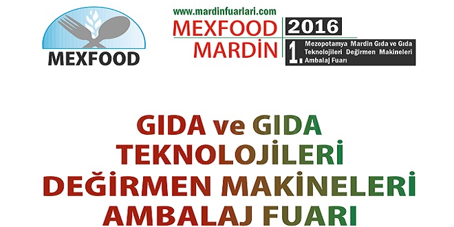 MEXFOOD`16 Mezopotamya-Mardin Gıada ve Gıda Teknolojileri Değirmen Makinaları ve Ambalaj Fuarı