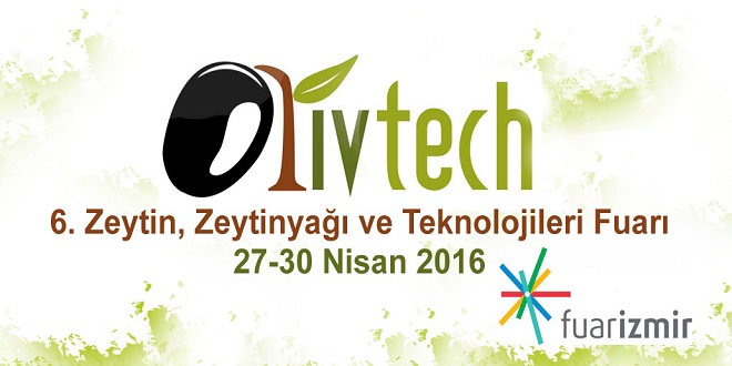 Olivtech 6.Zeytin, Zeytinyağı ve Teknolojileri Fuarı