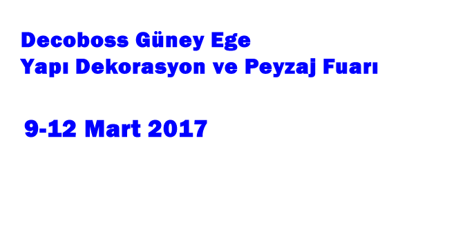 Decoboss Güney Ege Yapı Dekorasyon ve Peyzaj Fuarı-2017