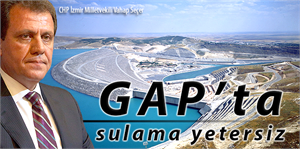 `GAP`ta sulama yetersiz`