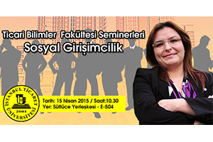 İstanbul Ticaret Üniversitesi Girişimcilik Zirvesi