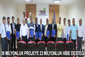 39 Milyonluk Projeye 22 Milyonluk Hibe Desteği