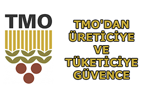 TMO`dan Üreticiye Ve Tüketiciye Güvence
