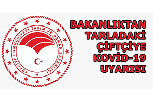 Bakanlıktan Tarladaki Çiftçiye Kovid-19 Uyarısı