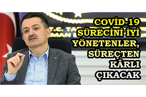 Covid-19 Sürecini İyi Yönetenler, Süreçten Kârlı Çıkacak