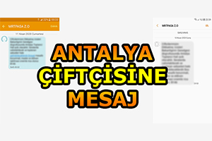 Antalya Çiftçisine Mesaj
