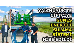 Yalıhüyük`te Çiftçiye Güneş Enerjili Sulama Sistemi Hibe Edildi