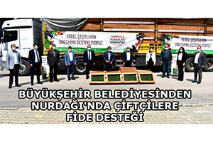 Büyükşehir Belediyesinden Nurdağı`nda Çiftçilere Fide Desteği