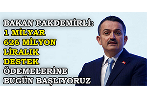 Bakan Pakdemirli: 1 Milyar 626 Milyon Liralık Destek Ödemelerine Bugün Başlıyoruz