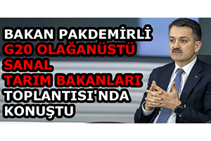 Pakdemirli G20 Olağanüstü Sanal Tarım Bakanları Toplantısı`nda Konuştu
