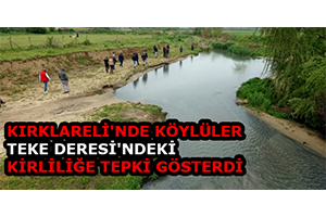 Kırklareli`nde Köylüler Teke Deresi`ndeki Kirliliğe Tepki Gösterdi