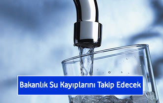 Tarım ve Orman Bakanlığı`ndan Su Kayıplarına Takip