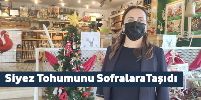 Siyez Tohumunu Sofralara Taşıdı